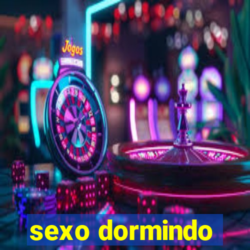 sexo dormindo